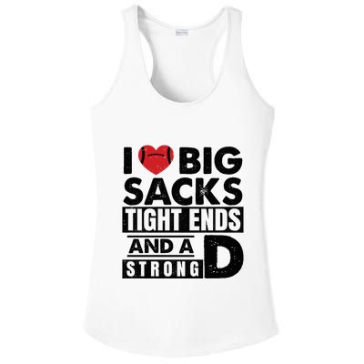 I Love Big Sacks Tight Ends And A Strong D Funny Football Ladies PosiCharge Competitor Racerback Tank