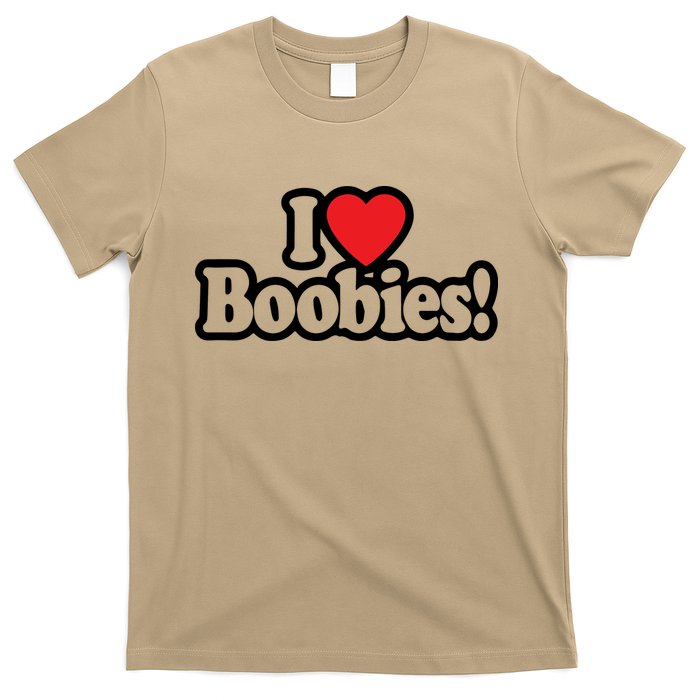 I Love Boobies Heart Boobs Breasts Awareness Cancer Breast Joke Big Boob Wife T-Shirt