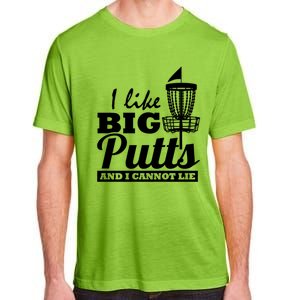 I Like Big Putts And I Cannot Lie Funny Ultimate Frisbee Cute Gift Adult ChromaSoft Performance T-Shirt