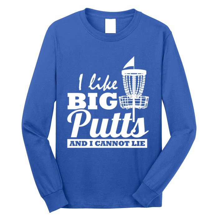 I Like Big Putts And I Cannot Lie Funny Ultimate Frisbee Cute Gift Long Sleeve Shirt