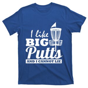 I Like Big Putts And I Cannot Lie Funny Ultimate Frisbee Cute Gift T-Shirt