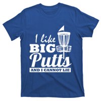 I Like Big Putts And I Cannot Lie Funny Ultimate Frisbee Cute Gift T-Shirt