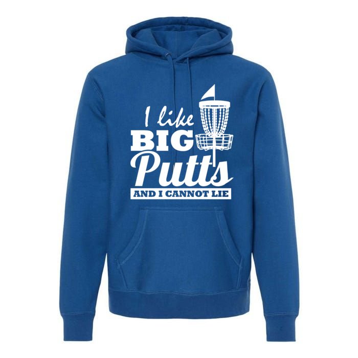 I Like Big Putts And I Cannot Lie Funny Ultimate Frisbee Cute Gift Premium Hoodie