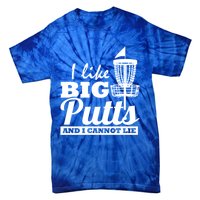 I Like Big Putts And I Cannot Lie Funny Ultimate Frisbee Cute Gift Tie-Dye T-Shirt