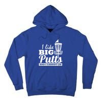 I Like Big Putts And I Cannot Lie Funny Ultimate Frisbee Cute Gift Tall Hoodie