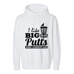 I Like Big Putts And I Cannot Lie Funny Ultimate Frisbee Cute Gift Garment-Dyed Fleece Hoodie