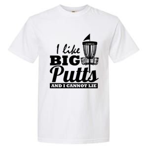 I Like Big Putts And I Cannot Lie Funny Ultimate Frisbee Cute Gift Garment-Dyed Heavyweight T-Shirt