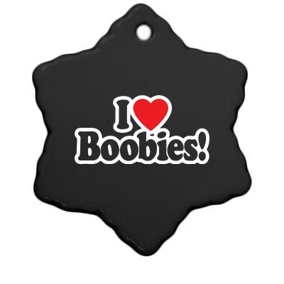 I Love Boobies Heart Boobs Breasts Awareness Cancer Breast Joke Big Boob Ceramic Star Ornament