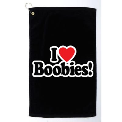 I Love Boobies Heart Boobs Breasts Awareness Cancer Breast Joke Big Boob Platinum Collection Golf Towel