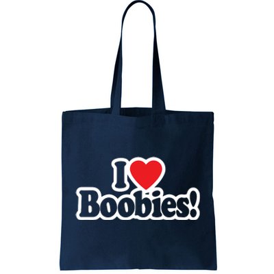 I Love Boobies Heart Boobs Breasts Awareness Cancer Breast Joke Big Boob Tote Bag