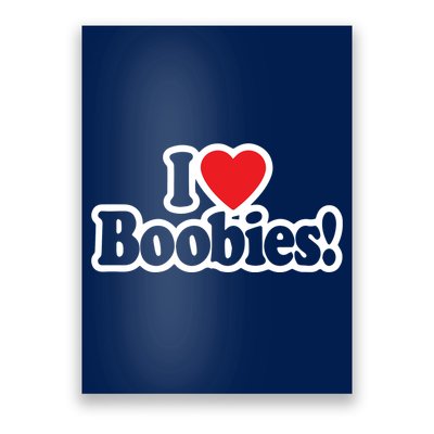 I Love Boobies Heart Boobs Breasts Awareness Cancer Breast Joke Big Boob Poster