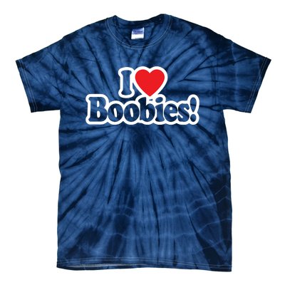 I Love Boobies Heart Boobs Breasts Awareness Cancer Breast Joke Big Boob Tie-Dye T-Shirt