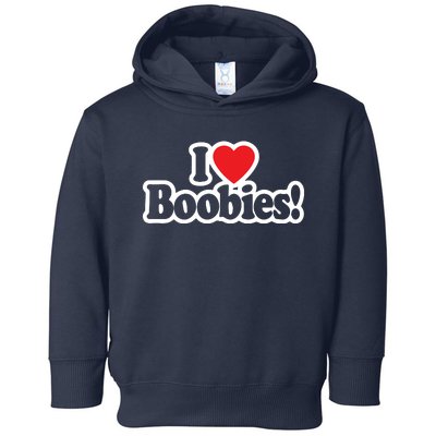 I Love Boobies Heart Boobs Breasts Awareness Cancer Breast Joke Big Boob Toddler Hoodie