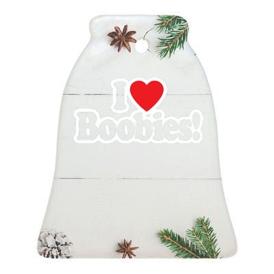 I Love Boobies Heart Boobs Breasts Awareness Cancer Breast Joke Big Boob Ceramic Bell Ornament