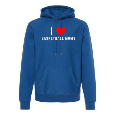 I Love Basketball Moms Funny Red Heart Cool Gift Premium Hoodie