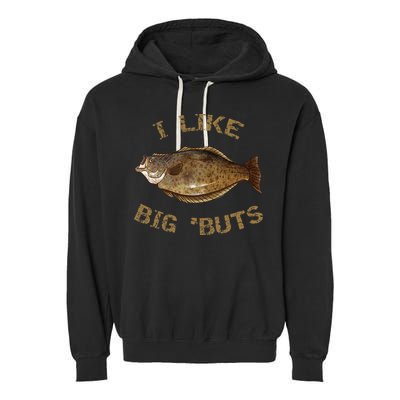 I Like Big 'Buts Halibu For Halibut Fishing Garment-Dyed Fleece Hoodie