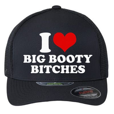I Love Big Booty Bitches Funny Party Heart Graphic Flexfit Unipanel Trucker Cap