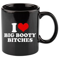 I Love Big Booty Bitches Funny Party Heart Graphic 11oz C Handle Ceramic Mug