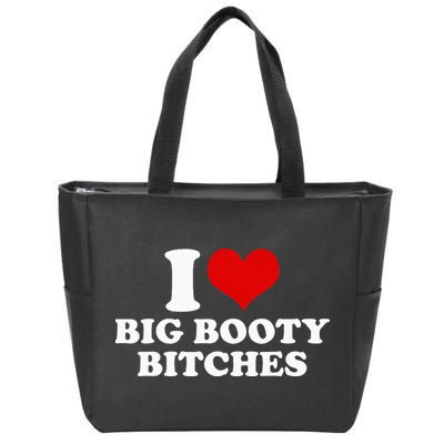 I Love Big Booty Bitches Funny Party Heart Graphic Zip Tote Bag