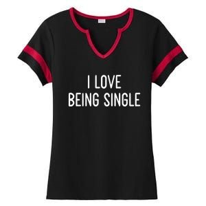 I Love Being Single Funny White Lie Party Ideas Gift Ladies Halftime Notch Neck Tee