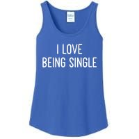 I Love Being Single Funny White Lie Party Ideas Gift Ladies Essential Tank