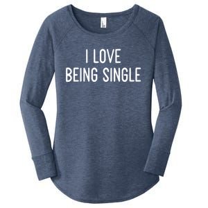 I Love Being Single Funny White Lie Party Ideas Gift Women's Perfect Tri Tunic Long Sleeve Shirt