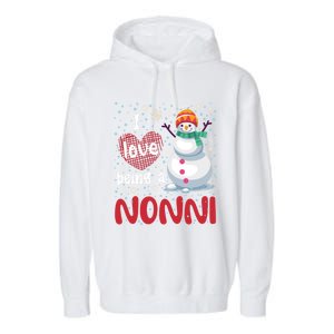 I Love Being A Nonni Snow Christmas Family Mom Grandma Gift Garment-Dyed Fleece Hoodie