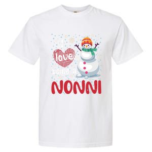 I Love Being A Nonni Snow Christmas Family Mom Grandma Gift Garment-Dyed Heavyweight T-Shirt