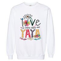 I Love Being Called Yaya Sunflower Mothers Day Garment-Dyed Sweatshirt