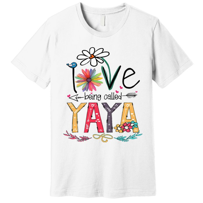 I Love Being Called Yaya Sunflower Mothers Day Premium T-Shirt