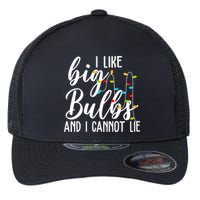 I Like Big Bulbs And I Cannot Lie Funny Christmas Flexfit Unipanel Trucker Cap