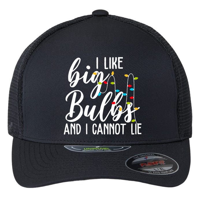 I Like Big Bulbs And I Cannot Lie Funny Christmas Flexfit Unipanel Trucker Cap