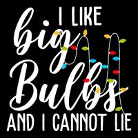 I Like Big Bulbs And I Cannot Lie Funny Christmas Drawstring Bag