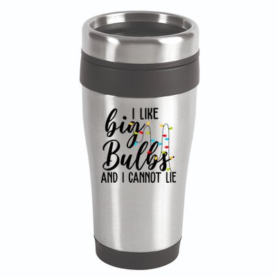 I Like Big Bulbs And I Cannot Lie Funny Christmas 16oz Travel Tumbler