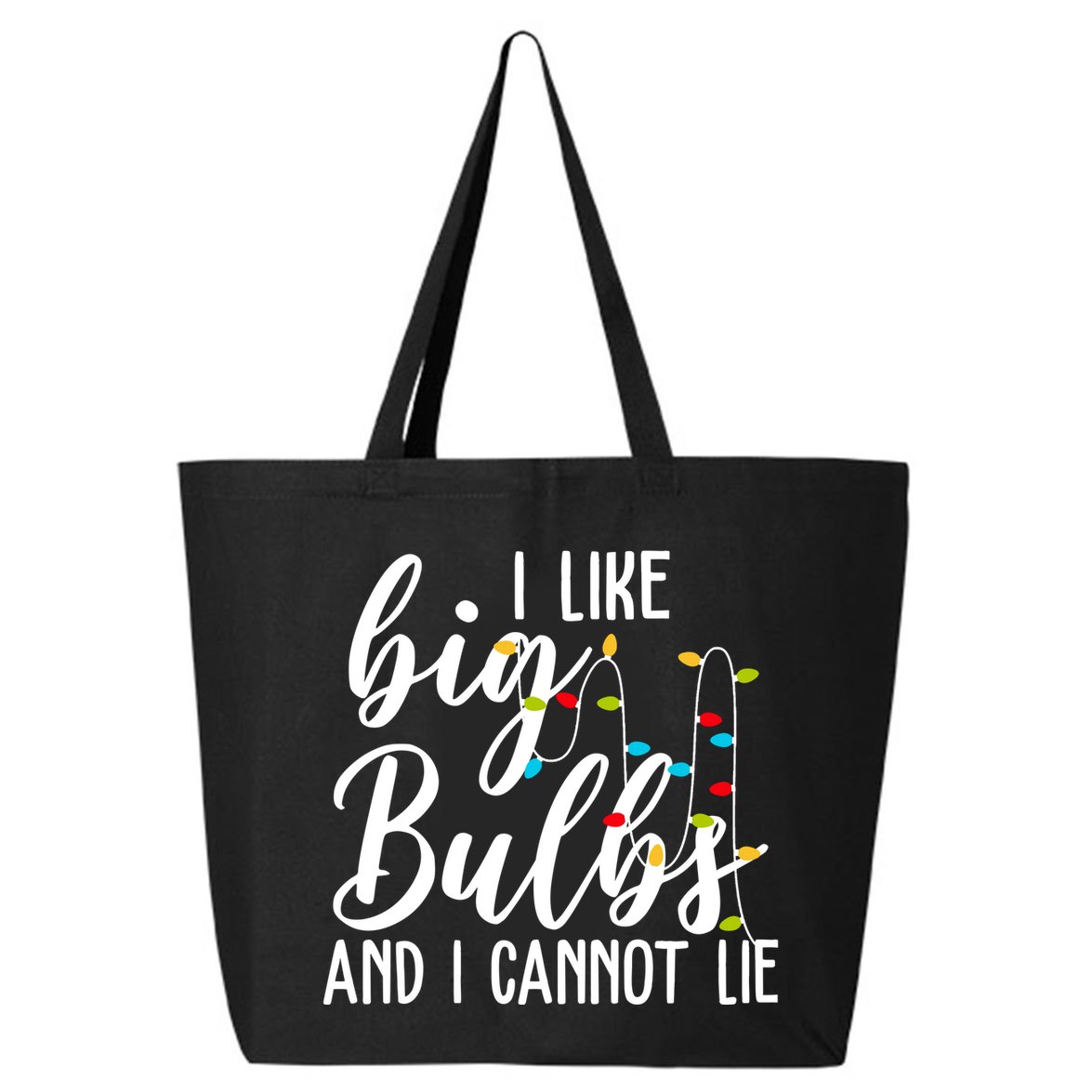 I Like Big Bulbs And I Cannot Lie Funny Christmas 25L Jumbo Tote