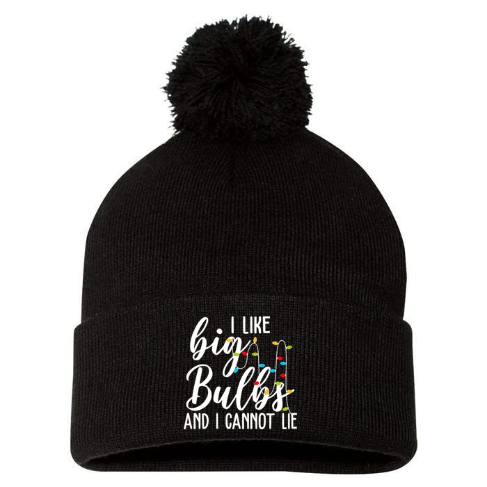 I Like Big Bulbs And I Cannot Lie Funny Christmas Pom Pom 12in Knit Beanie