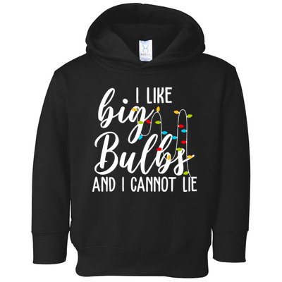I Like Big Bulbs And I Cannot Lie Funny Christmas Toddler Hoodie