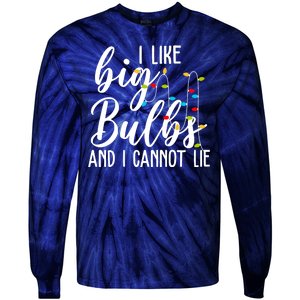 I Like Big Bulbs And I Cannot Lie Funny Christmas Tie-Dye Long Sleeve Shirt