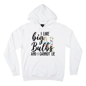 I Like Big Bulbs And I Cannot Lie Funny Christmas Hoodie