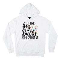 I Like Big Bulbs And I Cannot Lie Funny Christmas Hoodie