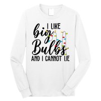 I Like Big Bulbs And I Cannot Lie Funny Christmas Long Sleeve Shirt