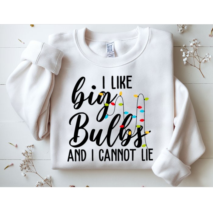I Like Big Bulbs And I Cannot Lie Funny Christmas Sweatshirt