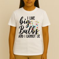 I Like Big Bulbs And I Cannot Lie Funny Christmas T-Shirt