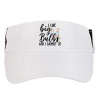 I Like Big Bulbs And I Cannot Lie Funny Christmas Adult Drive Performance Visor
