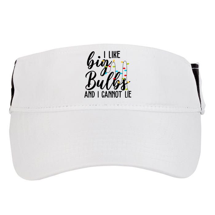 I Like Big Bulbs And I Cannot Lie Funny Christmas Adult Drive Performance Visor
