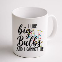 I Like Big Bulbs And I Cannot Lie Funny Christmas Coffee Mug