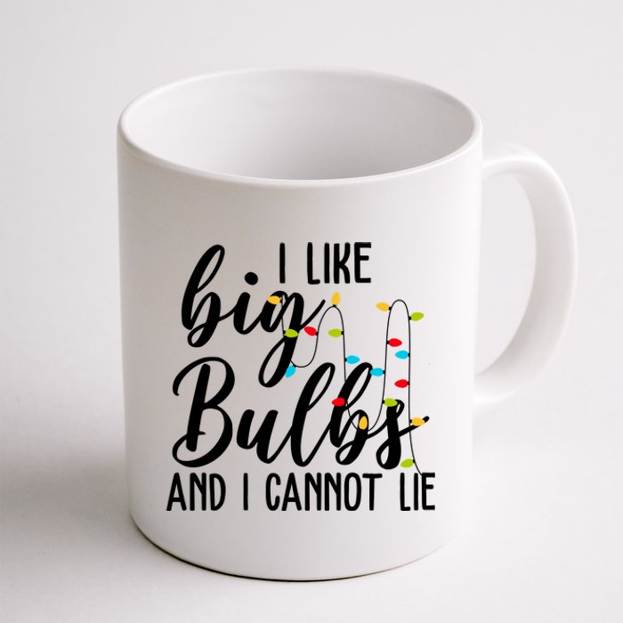 I Like Big Bulbs And I Cannot Lie Funny Christmas Coffee Mug