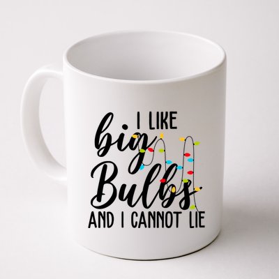 I Like Big Bulbs And I Cannot Lie Funny Christmas Mug