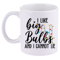 I Like Big Bulbs And I Cannot Lie Funny Christmas 11oz C Handle Ceramic Mug