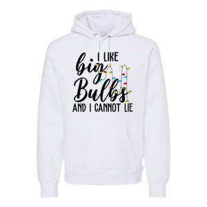 I Like Big Bulbs And I Cannot Lie Funny Christmas Premium Hoodie